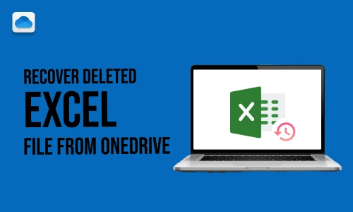 How to Recover Deleted Excel File from OneDrive